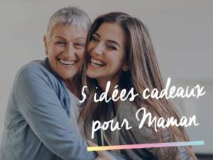 idée cadeau maman